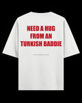 NEED A HUG FROM.. Oversize Tee